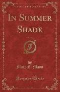 In Summer Shade, Vol. 1 of 3 (Classic Reprint)