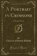 A Portrait in Crimsons