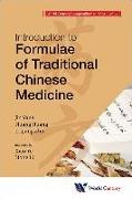 World Century Compendium to Tcm - Volume 5: Introduction to Formulae of Traditional Chinese Medicine