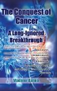 The Conquest of Cancer-a Long-Ignored Breakthrough