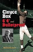 Cloyce Box, 6'4 and Bulletproof