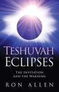 Teshuvah Eclipses: The Invitation and the Warning