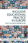 Inclusive Educational Practice in Europe: Psychological Perspectives