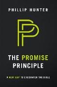 The Promise Principle: A New Way to Encounter the Bible