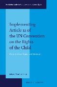 Implementing Article 12 of the Un Convention on the Rights of the Child: Participation, Power and Attitudes