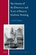 The History of the Discovery and Study of Russian Medieval Painting