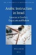 Arabic Instruction in Israel: Lessons in Conflict, Cognition and Failure