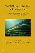 Sociohistorical Linguistics in Southeast Asia: New Horizons for Tibeto-Burman Studies in Honor of David Bradley