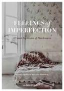 Feelings of Imperfection: The Stylish Life of Lost Places