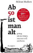 Ab 50 ist man alt … genug, um zu wissen, was man will und kann