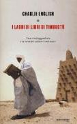 I ladri di libri di Timbuctu. Una città leggendaria e la corsa per salvare i suoi tesori