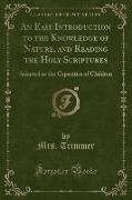 An Easy Introduction to the Knowledge of Nature, and Reading the Holy Scriptures
