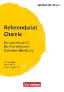 Referendariat Sekundarstufe I + II, Chemie, Kompaktwissen für Berufseinstieg und Examensvorbereitung, Buch