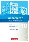 Fundamente der Mathematik, Niedersachsen, 10. Schuljahr, Arbeitsheft mit Lösungen