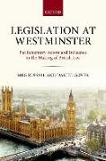 Legislation at Westminster: Parliamentary Actors and Influence in the Making of British Law