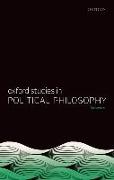 Oxford Studies in Political Philosophy Volume 4 