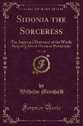 Sidonia the Sorceress, Vol. 1 of 2