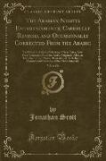 The Arabian Nights Entertainments, Carefully Revised, and Occasionally Corrected From the Arabic, Vol. 6 of 6