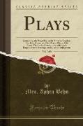 Plays Written by the Late Ingenious Mrs. Behn, Vol. 3 of 6