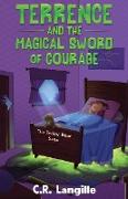 Terrence and the Magical Sword of Courage