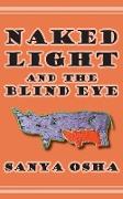 Naked Light and the Blind Eye