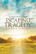 Escaping Tragedy: The Power to Forgive