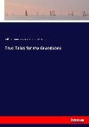 True Tales for my Grandsons