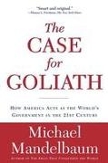 The Case for Goliath