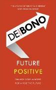 Future Positive: Change Your Mindset for a Positive Future