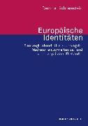 Europäische Identitäten. Eine vergleichende Untersuchung der Medienöffentlichkeiten ost- und westeuropäischer EU-Länder