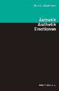 Ästhetik - Aisthetik - Emotionen