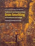 Prehistoric & Medieval Direct Iron Smelting in Scandinavia and Europe