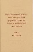 Biblical Peoples and Ethnicity: An Archaeological Study of Egyptians, Canaanites, Philistines, and Early Israel, 1300-1100 B.C.E