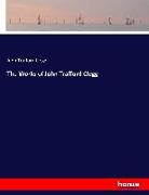 The Works of John Trafford Clegg