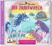 CD Hörspiel: Einhorn-Paradies. Der Zauberwunsch (Bd. 1)
