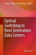 Optical Switching in Next Generation Data Centers