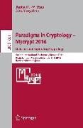Paradigms in Cryptology – Mycrypt 2016. Malicious and Exploratory Cryptology