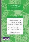 The Power of Cities in Global Climate Politics