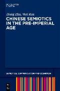 Chinese Semiotics in the Pre-Imperial Age