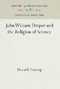 John William Draper and the Religion of Science