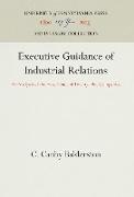 Executive Guidance of Industrial Relations