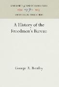 A History of the Freedmen's Bureau