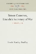 Simon Cameron, Lincoln's Secretary of War