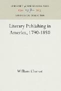 Literary Publishing in America, 1790-1850