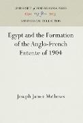 Egypt and the Formation of the Anglo-French Entente of 1904