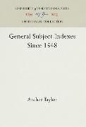 General Subject-Indexes Since 1548