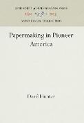 Papermaking in Pioneer America