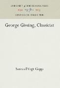 George Gissing, Classicist