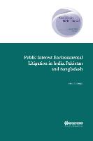 Public Interest Environmental Litigation in India, Pakistan and Bangladesh