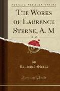 The Works of Laurence Sterne, A. M, Vol. 4 of 8 (Classic Reprint)